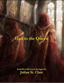 Hail to the Queen - Sage Saga, #3