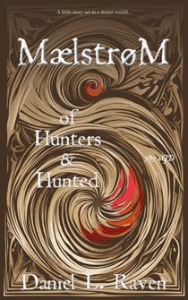Maelstrom - of Hunters and Hunted - Maelstrom, #787