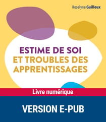 Estime de soi et troubles des apprentissages Cycles 2 et 3 - Cycles 2 et 3