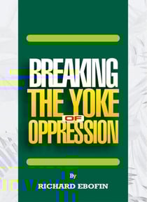 Breaking the Yoke of Oppression