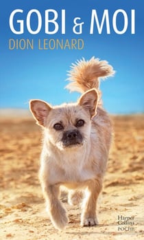 Gobi et moi - Un homme, un chien, un marathon : une formidable histoire vraie
