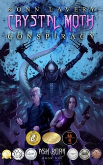 Crystal Moth Conspiracy: Ash Born Book One - Ash Born, #1