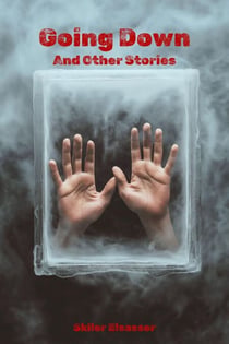 Going Down and Other Stories