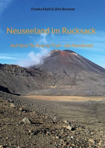 Neuseeland im Rucksack - Auf dem Te Araroa Trail - die Nordinsel