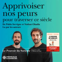 Apprivoiser nos peurs pour traverser ce siècle. Le pouvoir du suricate