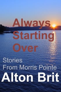 Always Starting Over - Stories from Morris Pointe, #3