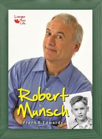 Robert Munsch - Portrait of an Extraordinary Canadian