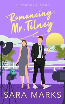 Romancing Mr. Tilney - 21st Century Austen, #7