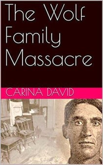 The Wolf Family Massacre