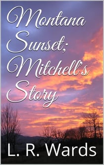 Montana Sunset; Mitchell's Story - Montana Sunset, #2