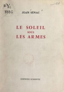 Le soleil sous les armes - Éléments d'une poésie de la résistance algérienne