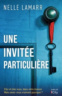 Une invitée particulière - Elle vit chez vous, dans votre maison. Mais savez-vous vraiment pourquoi ?