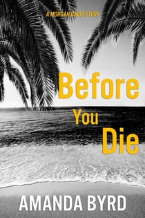 Before You Die: A Morgan Davis Story - Morgan Davis Serials, #2