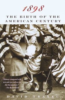 1898 - The Birth of the American Century