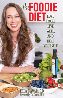 The Foodie Diet - Love Food, Live Well, and Heal Yourself