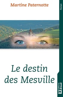 Le destin des Mesville - Roman familial