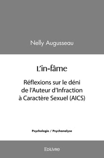 L’in-fâme - Réflexions sur le déni de l’Auteur d’Infraction à Caractère Sexuel (AICS)