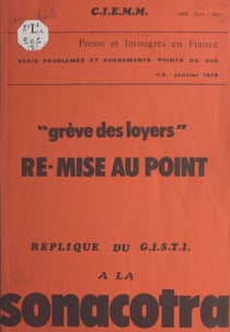Grève des loyers. Re-mise au point - Réplique du G.I.S.T.I. à la Sonacotra