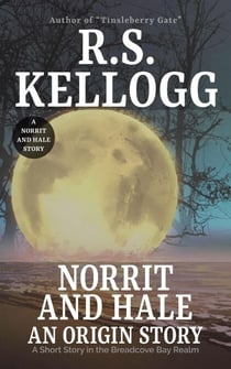 Norrit and Hale: An Origin Story