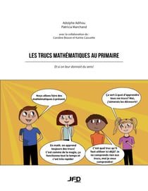 Les trucs mathématiques au primaire - et si on leur donnait du sens!