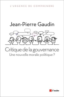 Critique de la gouvernance - Une nouvelle morale politique ?