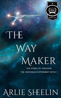The Way Maker - The Codes of Creation - The Zemyneah Experiment, #1