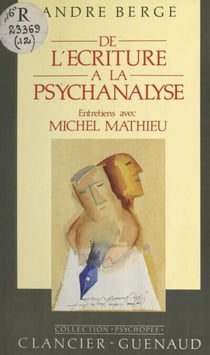 De l'écriture à la psychanalyse - Entretiens