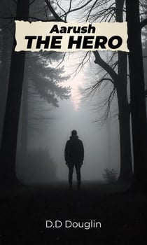 Aarush The Hero - Aarush, #1