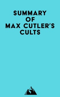 Summary of Max Cutler's Cults
