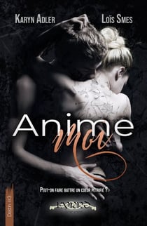 Anime-moi - Destin #3 - Tomber amoureux par maladresse. New Romance Sombre où l'art se mêle aux émotions