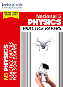 National 5 Physics Practice Papers - Revise for SQA Exams