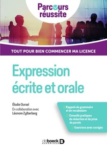 Expression écrite et orale : Tout pour bien réussir ma licence - Tout pour bien réussir ma licence