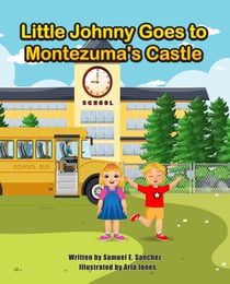 Little Johnny Goes to Montezuma's Castle - Little Johnny Series, #2