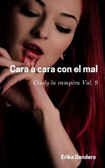 Cara a cara con el mal. Cindy la vampira Vol. 9