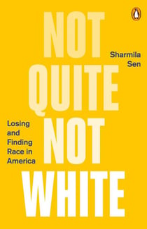 Not Quite Not White - Losing and Finding Race in America