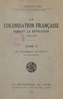 La colonisation française pendant la Révolution, 1789-1799 (2) - Les événements coloniaux