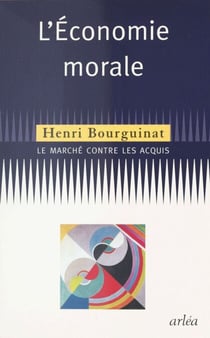 L'Économie morale : le marché contre les acquis