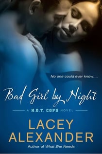 Bad Girl By Night - A H.O.T. Cops Novel