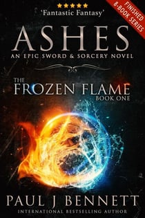 Ashes: An Epic Sword & Sorcery Novel - The Frozen Flame, #1