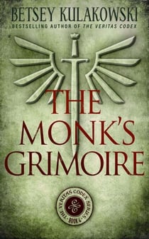 The Monk's Grimoire - The Veritas Codex Series, #4