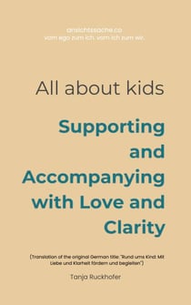 All About Kids - Supporting and Accompanying with Love and Clarity