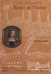 La Huguenote : Renée de France