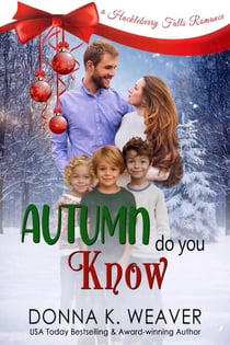 Autumn Do You Know - Huckleberry Falls Romances, #5