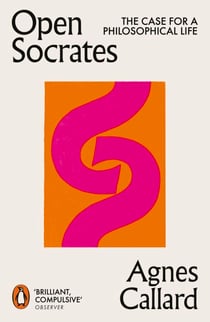 Open Socrates - The Case for a Philosophical Life