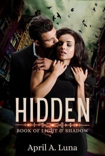 Hidden - Book of Light & Shadow, #1