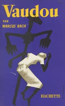 Vaudou - Religion, sorcellerie, magie