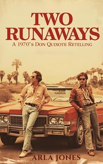 Two Runaways: A 1970's Don Quixote Retelling