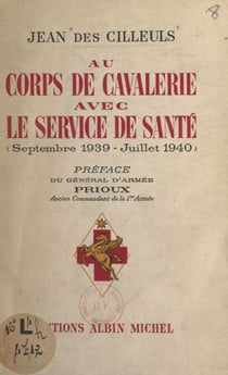 Au corps de cavalerie avec le service de santé - Septembre 1939 - juillet 1940
