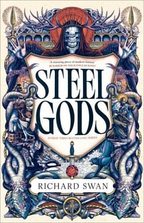 Steel Gods - the Sunday Times bestselling epic fantasy series of gunpowder, arcane powers and dark prophecy (Book Two of The Great Silence)