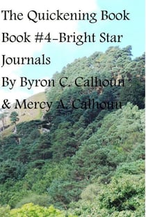 The Quickening:  Book #4 in Bright Star Journals - Bright Star Journals, #4